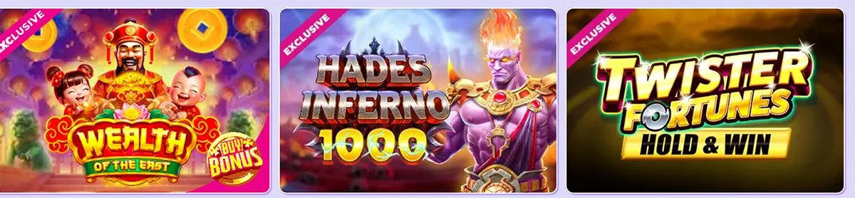 Row of three “Exclusive” game tiles showing Wealth of the East, Hades Inferno 1000 (with a flaming character), and Twister Fortunes Hold & Win.